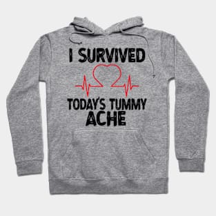 I-Survived-Today's-Tummy-Ache Hoodie